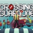 过街守卫手机正版（Crossing Guard Joe）